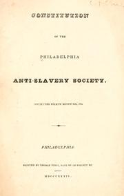 Constitution of the Philadelphia Anti-slavery Society by Philadelphia Anti-slavery Society.