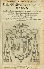 Cover of: Constitvciones synodales del obispado de Salamanca.  Copiladas, hechas, y promulgadas por Pedro Carrillo de Acuña, en la Synodo, que se celebro en su Iglesia Cathedral de la dicha ciudad, el mes de abril de 1654. by 