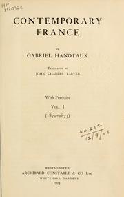 Cover of: Contemporary France by Gabriel Hanotaux, Gabriel Hanotaux