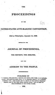 Cover of: The Proceedings of the United States Anti-Masonic Convention: Held at ...