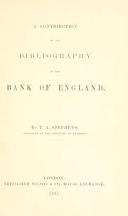 A contribution to the bibliography of the Bank of England by Thomas Arthur Stephens