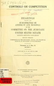 Cover of: Controls or competition.: Hearings, Ninety-second Congress, second session ...