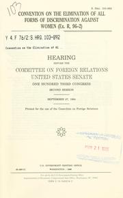Cover of: Convention on the Elimination of All Forms of Discrimination against Women (Ex. R, 96-2): hearing before the Committee on Foreign Relations, United States Senate, One Hundred Third Congress, second session, September 27, 1994.