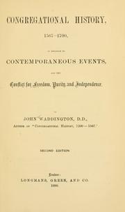 Cover of: Congregational history, 1567-1700: in relation to contemporaneous events, and the conflict for freedom, purity, and independence.