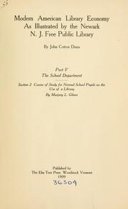 Cover of: Course of study for normal school pupils on the use of a library. by Marjary Lawrence Gilson, Marjary Lawrence Gilson