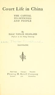 Cover of: Court life in China by Isaac Taylor Headland