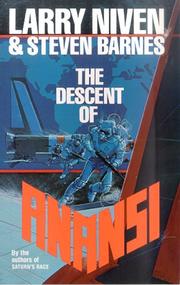 Cover of: The Descent of Anansi by Steven Barnes, Larry Niven
