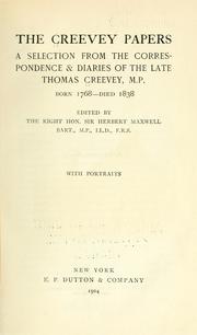Cover of: The Creevey papers: a selection from the correspondence & diaries of the late Thomas Creevey ...