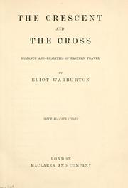 Cover of: The crescent and the cross by Warburton, Eliot