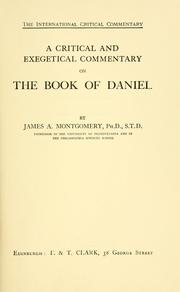 Cover of: A critical and exegetical commentary on the book of Daniel. by James A. Montgomery