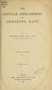 Cover of: The critical philosophy of Immanuel Kant by Edward Caird