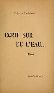 Cover of: Écrit sur de l'eau by Francis de Miomandre