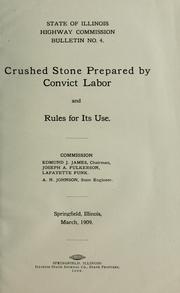 Cover of: Crushed stone prepared by convict labor and rules for its use. by Illinois. State Highway Dept.