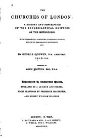 Cover of: The Churches of London: A History and Description of the Ecclesiastical ...