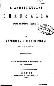 Cover of: M. Annaei Lucani Pharsalia: cum indice rerum. Ad optimorum librorum fidem