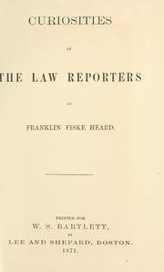 Curiosities of the law reporters by Franklin Fiske Heard
