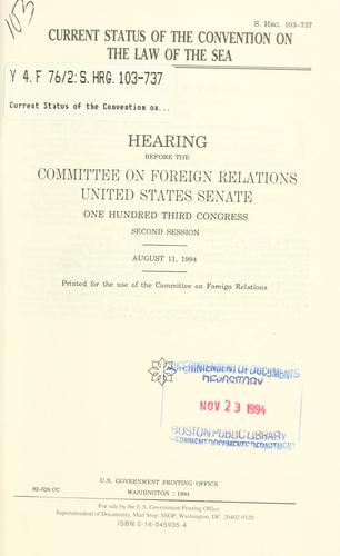 Current status of the Convention on the Law of the Sea by United States. Congress. Senate. Committee on Foreign Relations