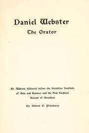 Cover of: Daniel Webster, the orator by Albert E. Pillsbury