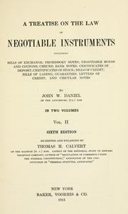 Cover of: A treatise on the law of negotiable instruments by John W. Daniel