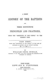 Cover of: A Brief History of the Baptists and Their Distinctive Principles and Practices, from the ... by William Cecil Duncan