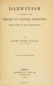 Cover of: Darwinism: an exposition of the theory of natural selection, with some of its applications