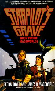 Cover of: Starpilot's Grave (Mageworlds, Book 2) by Debra Doyle, James D. Macdonald