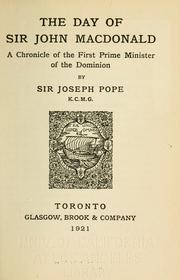 Cover of: The day of Sir John Macdonald by Pope, Joseph Sir