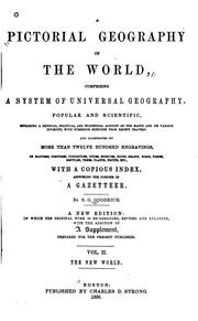 Cover of: A Pictorial Geography of the World: Comprising a System of Universal Geography, Popular and ... by Samuel Griswold Goodrich