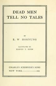 Cover of: Dead men tell no tales by E. W. Hornung