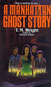 Cover of: A Manhattan Ghost Story by T. M. Wright