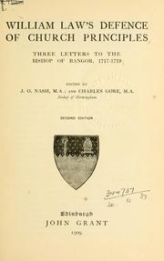 Cover of: Defence of church principles: three letters to the Bishop of Bangor, 1717-1719.  Edited by J.O. Nash and Charles Gore.