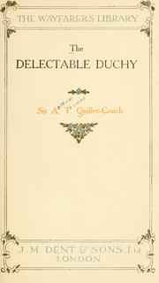 Cover of: The delectable duchy by Arthur Quiller-Couch