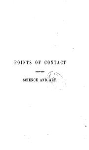 Cover of: Points of Contact Between Science and Art: A Lecture Delivered at the Royal Institution