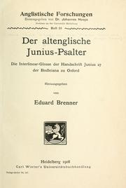 Cover of: altenglische Junius-Psalter: die Interlinear-Glosse der Handschrift Junius 27 der Bodleiana zu Oxford.  Hrsg. von Eduard Brenner.