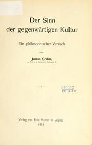 Cover of: Sinn der gegenwärtigen Kultur: ein philosophischer Versuch.