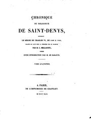 Cover of: Chronique du religieux de Saint-Denys: contenant le règne de Charles VI, de 1380 à 1422, publiée ... by Eglise abbatiale de Saint-Denis (Saint-Denis , France), Louis Bellaguet