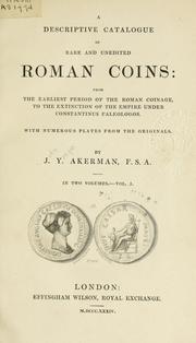 Cover of: A descriptive catalogue of rare and unedited Roman coins | Akerman, John Yonge
