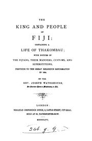 Cover of: The King and the People of Fiji: Containing a Life of Thakombau; with ... by Joseph Waterhouse