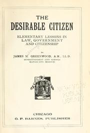 Cover of: The desirable citizen by James M. Greenwood