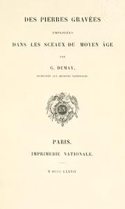 Cover of: Des pierres gravées employées dans les sceaux du moyen âge