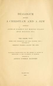Cover of: Dialogue between a Christian and a Jew entitled [Antibole Papiskou kai Philonos Ioudaion pros monachon tina]