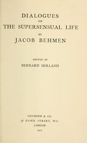 Cover of: Dialogues on the supersensual life by Jacob Boehme