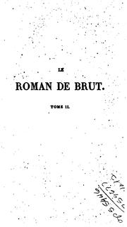 Cover of: Le roman de Brut by Wace, Le Roux de Lincy