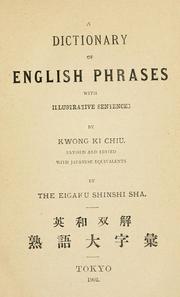 A dictionary of English phrases with illustrative sentences by Kwong, Ki Chiu.