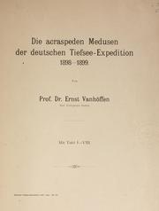 Cover of: Die acraspeden Medusen der deutschen Tiefsee-Expedition 1898-1899. by Ernst VanHöffen