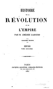 Cover of: Histoire de la révolution et de l'empire