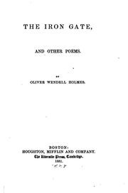 Cover of: The Iron Gate, and Other Poems. by Oliver Wendell Holmes, Sr.