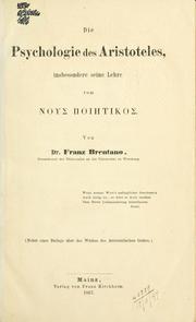 Cover of: Die Psychologie des Aristoteles, insbesondere seine Lehre vom nous poietikos by Franz Brentano