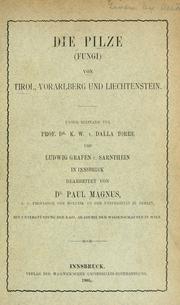 Cover of: Die Pilze (Fungi) von Tirol, Vorarlberg und Liechtenstein. by P. Magnus
