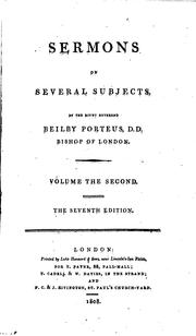 Sermons on several subjects: By the Right Reverend Beilby Porteus, .. by Beilby Porteus